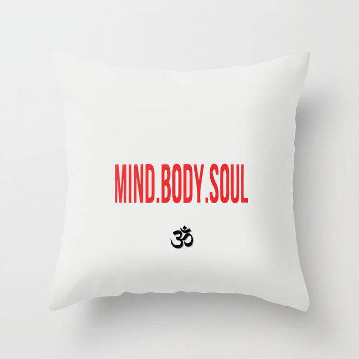 Mind.Body.Soul Throw Pillow
