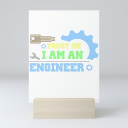 Trust Me I am an Engineer - 1 Mini Art Print