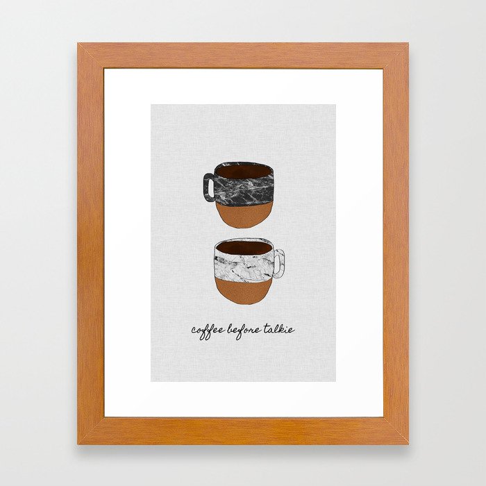 Coffee Before Talkie, Funny Quotes Framed Art Print