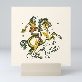 "Wild As Heck" A Cowgirl & Her Horse Mini Art Print