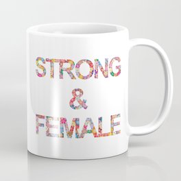 Strong & Female floral Mug
