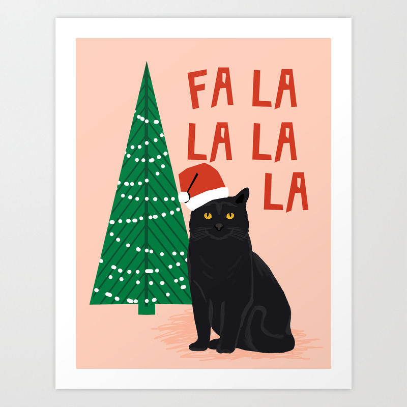 Download Black Cat Cute Fa La La Christmas Xmas Tree Holiday Funny Cat Art Cat Lady Gift Unique Pet Gifts Art Print By Petfriendly Society6 PSD Mockup Templates