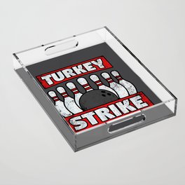 Turkey Strike Acrylic Tray