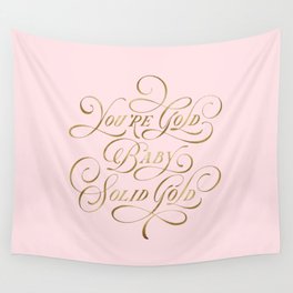 You’re Gold, Baby Wall Tapestry