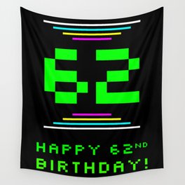 [ Thumbnail: 62nd Birthday - Nerdy Geeky Pixelated 8-Bit Computing Graphics Inspired Look Wall Tapestry ]