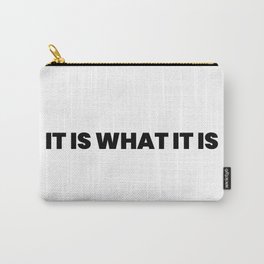 It is what it is Carry-All Pouch | Typography, Itizwhatitiz, Graphicdesign, Goodvibes, Phrase, Itis, Bekind, Goodvibrations, Itiswhatitis, Sayings 