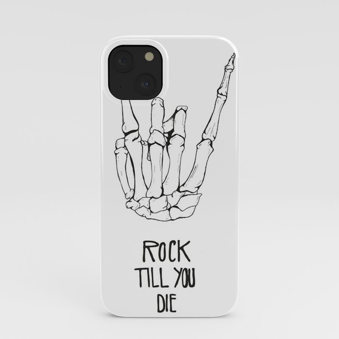 Rock till you die iPhone Case