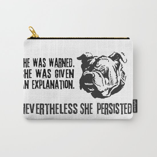 she was warned nevertheless she persisted bulldog Carry-All Pouch