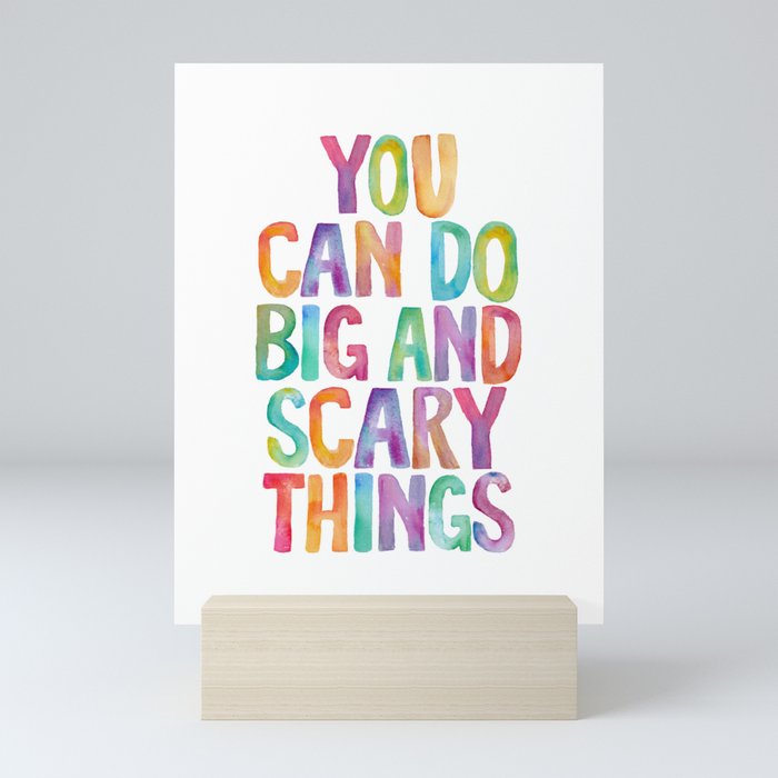 You Can Do Big and Scary Things Mini Art Print