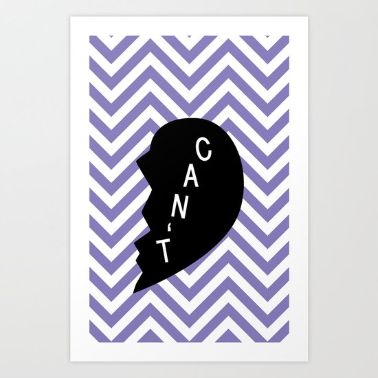 Can't Art Print