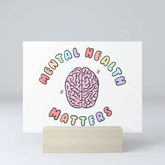 Mental Health Matters Mini Art Print