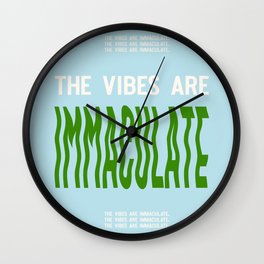 Immaculate Vibes Wall Clock