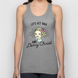 Let's Get High and Deny Christ Tank Top
