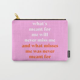 What's Meant For You Carry-All Pouch