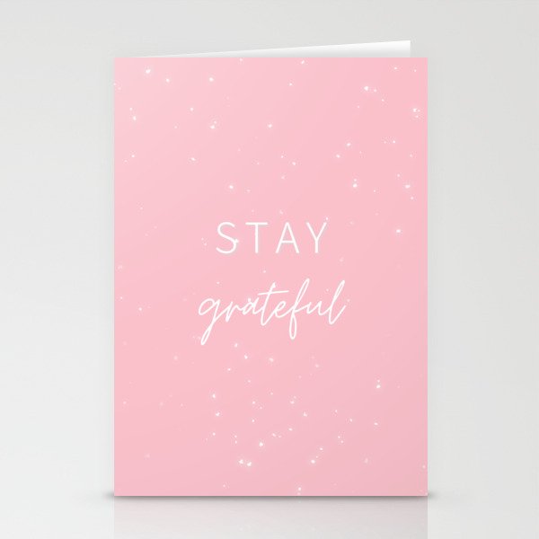 Stay Grateful, Gratitude, Grateful, Inspirational, Motivational, Pink Stationery Cards