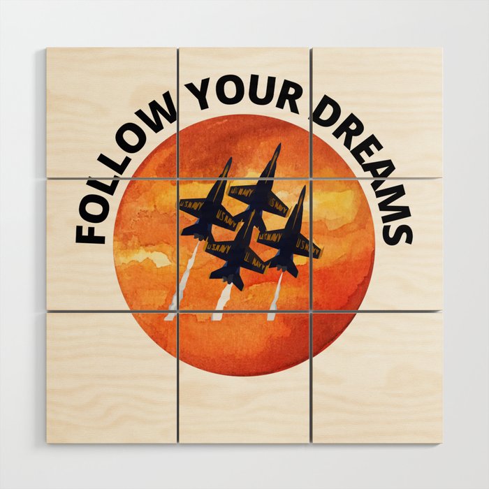 Follow your Dream - become Fighter Pilot Wood Wall Art