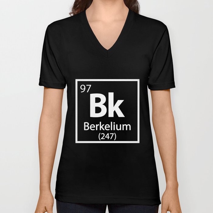 Berkelium - Berkeley Science Periodic Table V Neck T Shirt