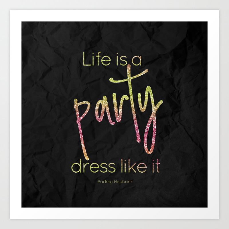 life is a party dress like it