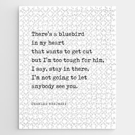 There's a bluebird in my heart - Charles Bukowski Poem - Literature - Typewriter Print Jigsaw Puzzle