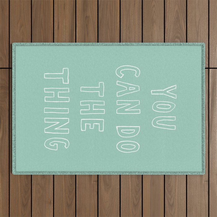 You Can Do The Thing Outdoor Rug