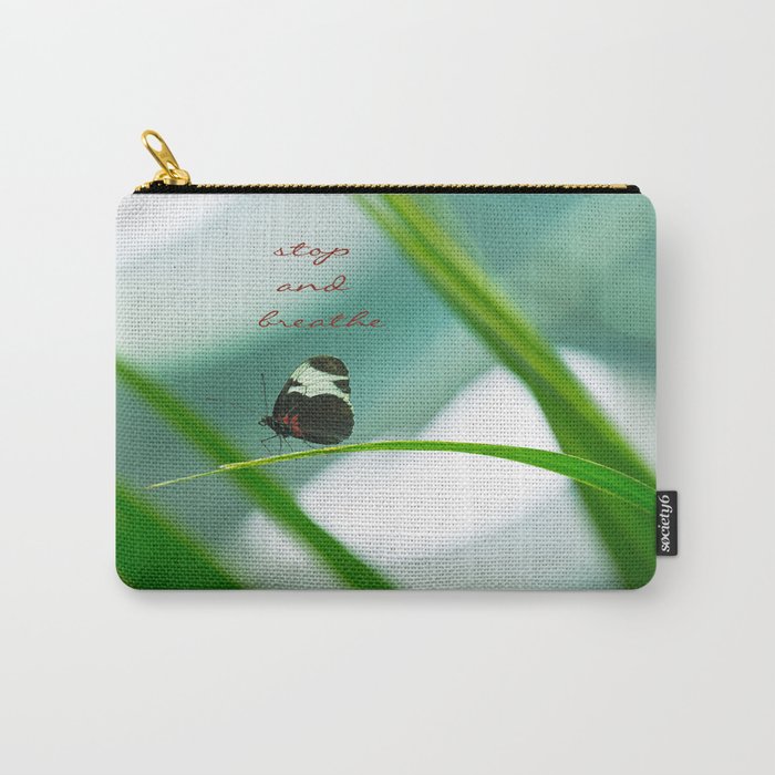 Stop and Breathe - A Reminder Carry-All Pouch