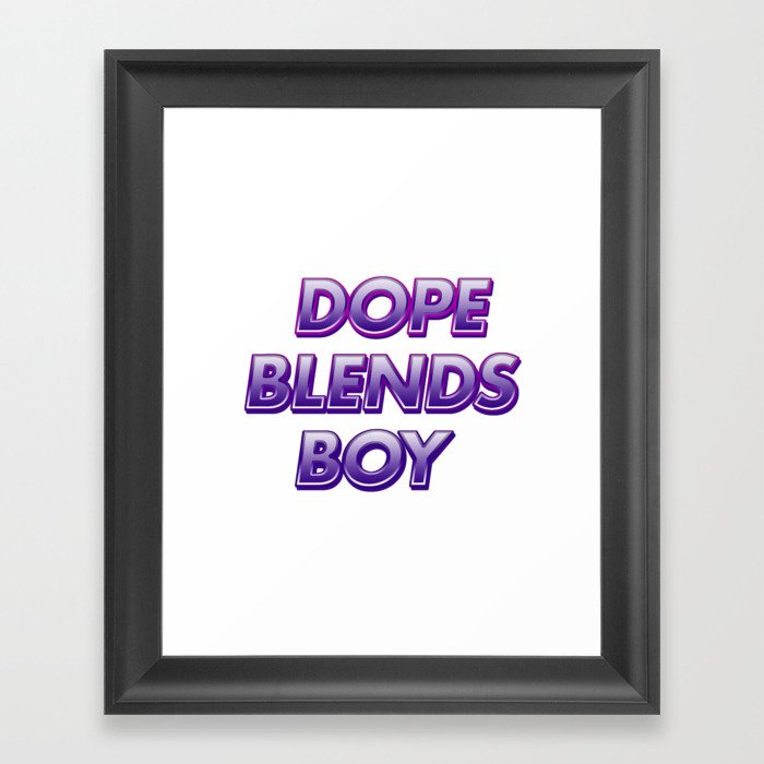 DOPE BLENDS Framed Art Print