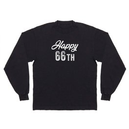 Happy 66th Birthday Gift Long Sleeve T-shirt