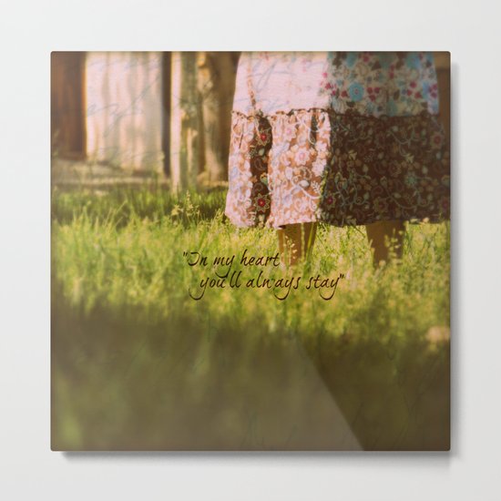 "In my heart you'll always stay" Metal Print