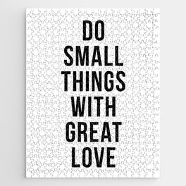 Do Small Things With Great Love Jigsaw Puzzle