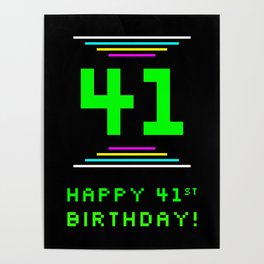 [ Thumbnail: 41st Birthday - Nerdy Geeky Pixelated 8-Bit Computing Graphics Inspired Look Poster ]