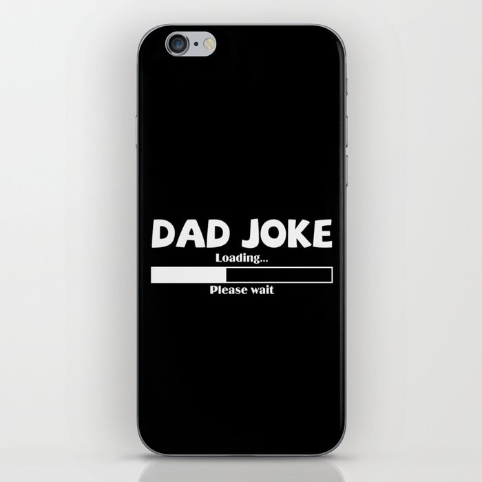 Dad Joke Loading Please Wait iPhone Skin
