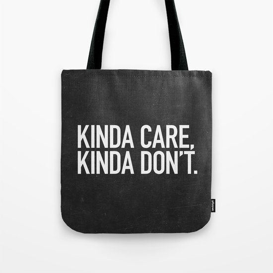 Kinda Care, Kinda Don't Tote Bag