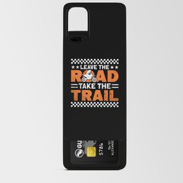Leave The Road Take The Trail Dirt Bike Android Card Case