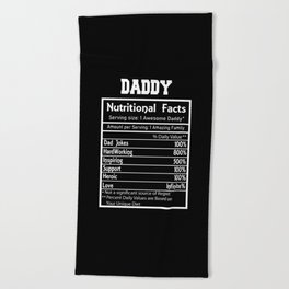 Daddy Nutritional Facts Funny Beach Towel