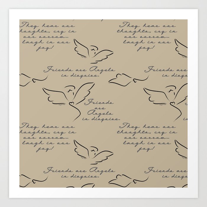 Friends are Angels in Disguise Art Print by clara and jane Society6