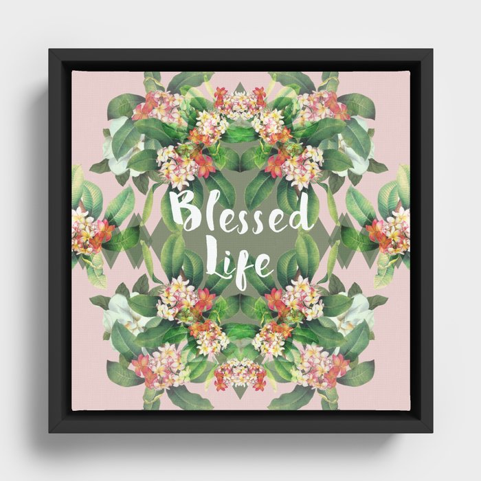 Blessed Life (pink version) Framed Canvas