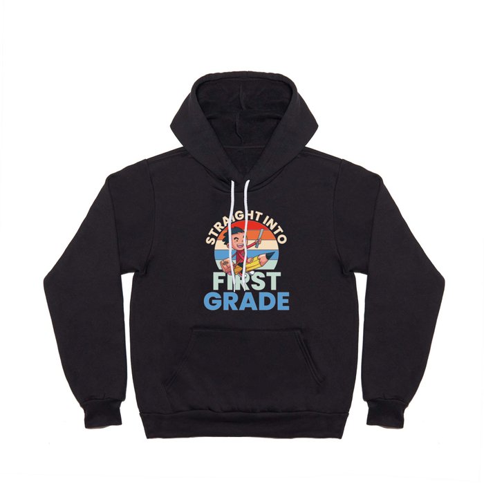 Straight Into First Grade Hoody