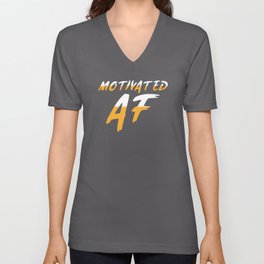 Motivated AF V Neck T Shirt
