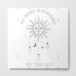 My Home Is Powered By The Sun Solar Metal Print | Sunsolar, Powered, Graphicdesign, Solarpowerenergy, Solarpower, Solarelectricity, Ecofriendly, Myhome, Sunenergy, Poweredbythesun 
