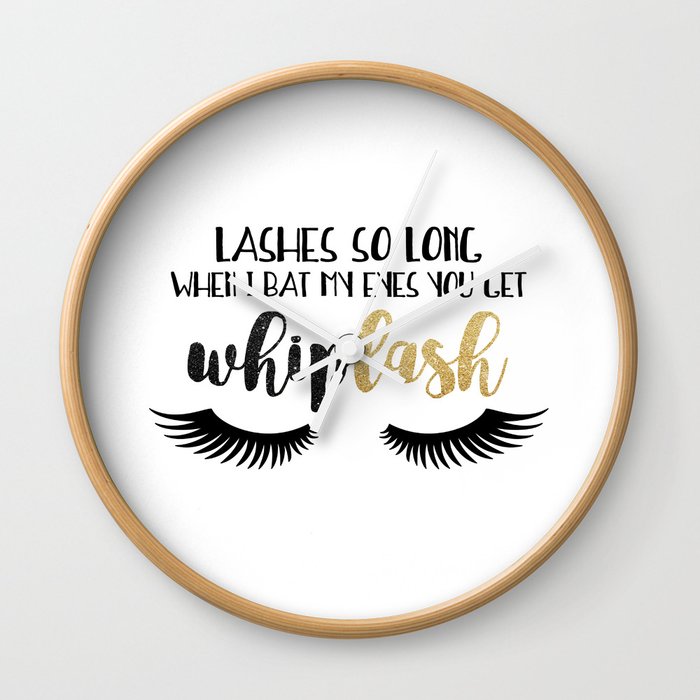 Lashes So Long When I Bat My Eyes You Get Whiplash Wall Clock By