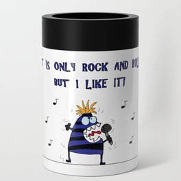 It is only Rock And Roll Can Cooler