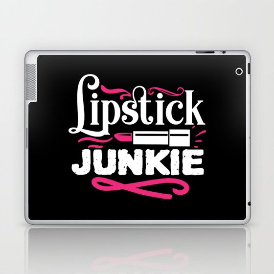 Lipstick Junkie Funny Beauty Makeup Quote Laptop & iPad Skin
