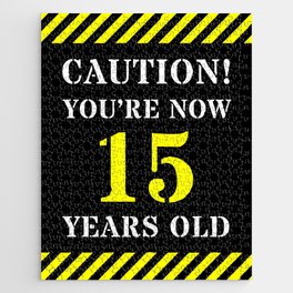 [ Thumbnail: 15th Birthday - Warning Stripes and Stencil Style Text Jigsaw Puzzle ]