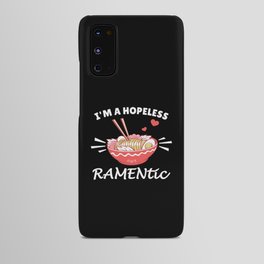 Romantic And Funny Pun On Ramen Android Case