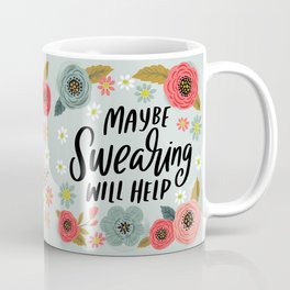 Pretty Not-So-Swe*ry: Maybe Swearing Will Help Mug