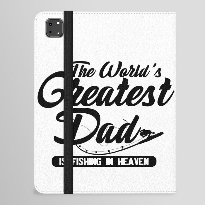 World's Greatest Dad Fishing In Heaven iPad Folio Case