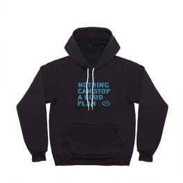 Nothing can stop a good plan - hand lettering quote Blue geek and nerds design Laptop sticke Hoody
