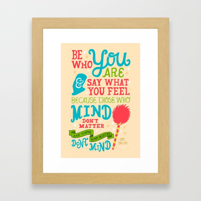 Be Who You Are Framed Art Print