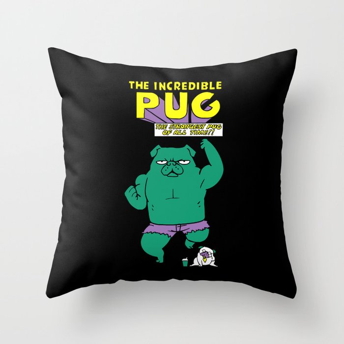 The Incredible Pug Throw Pillow
