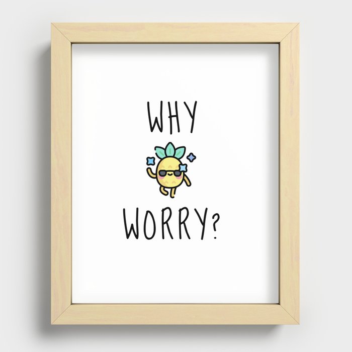 Why Worry Recessed Framed Print